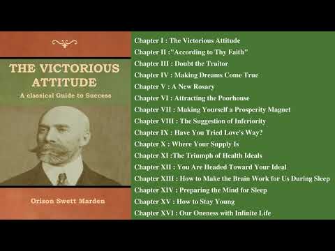 THE VICTORIOUS ATTITUDE by Orison Swett Marden – FULL AudioBook